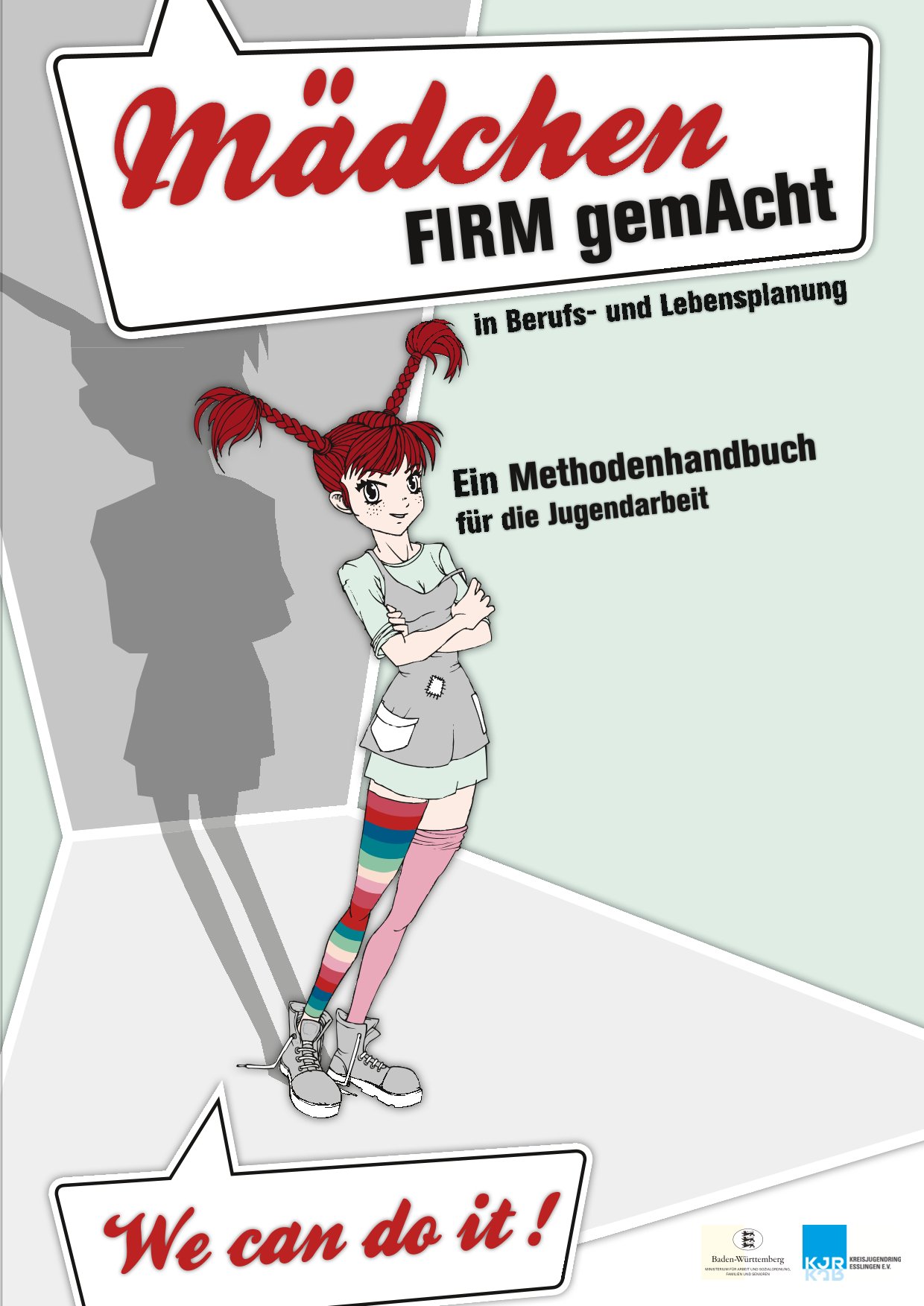 Mädchen FIRM gemAcht. Ein Methodenhandbuch zur Berufs- und Lebensplanung in der Jugendarbeit mit Mädchen 