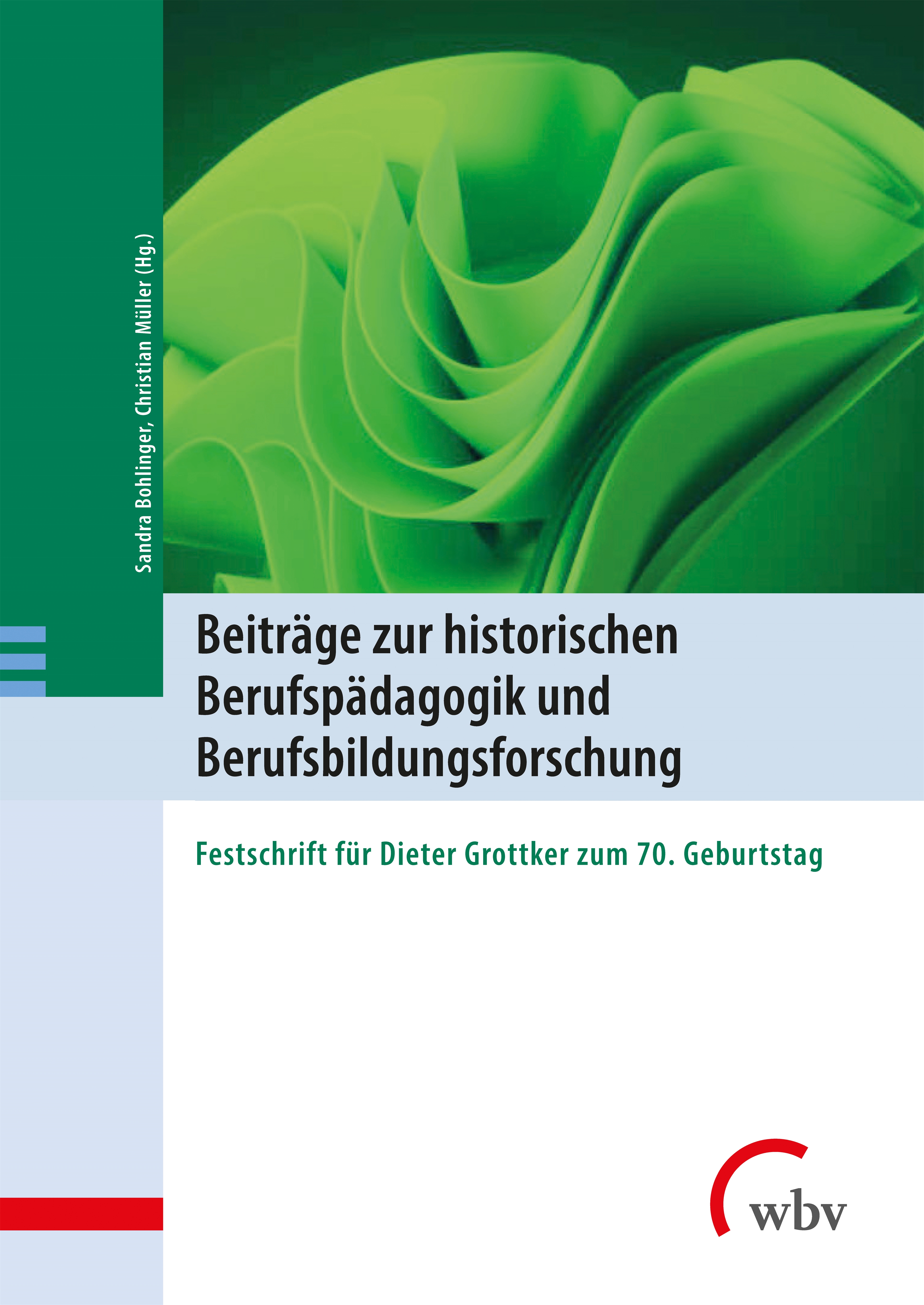 Beiträge zur historischen Berufspädagogik und Berufsbildungsforschung