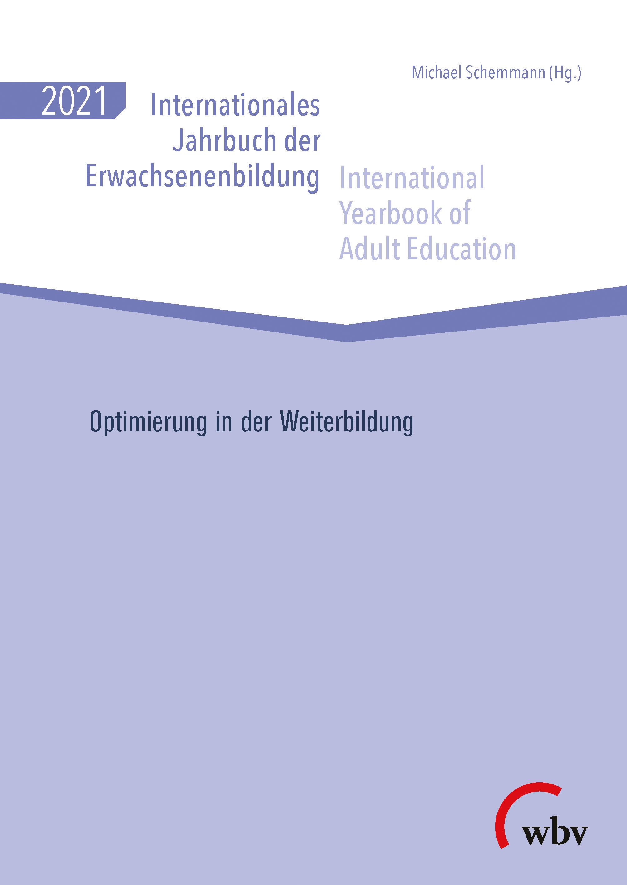 Internationales Jahrbuch der Erwachsenenbildung /International Yearbook of Adult Education 2021