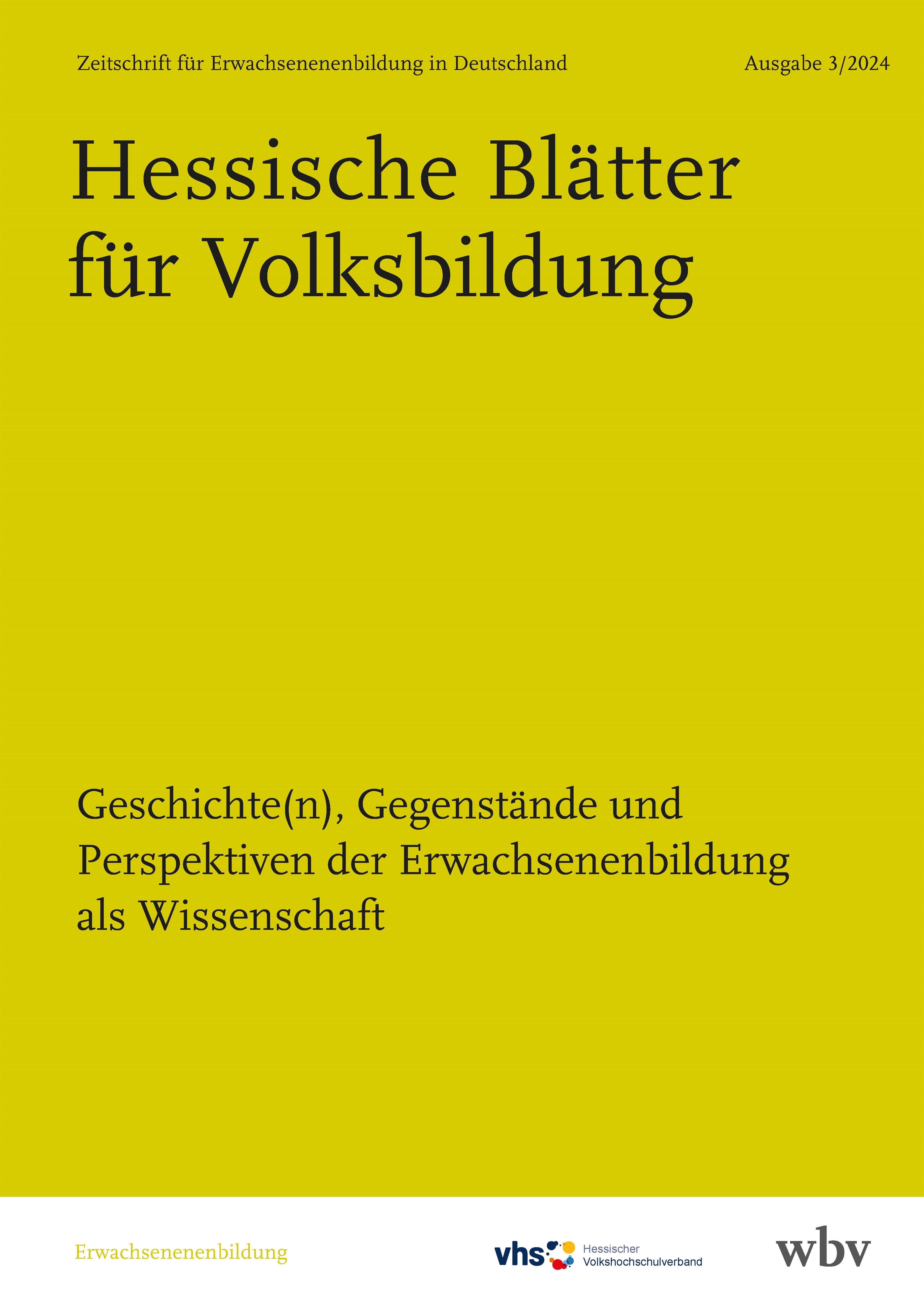 Geschichte(n), Gegenstände und Perspektiven der Erwachsenenbildung als Wissenschaft