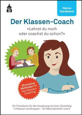 Der Klassen-Coach. Lehrst du noch oder coachst du schon?