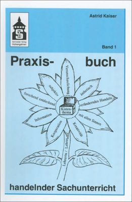 Praxisbuch handelnder Sachunterricht - Band 1