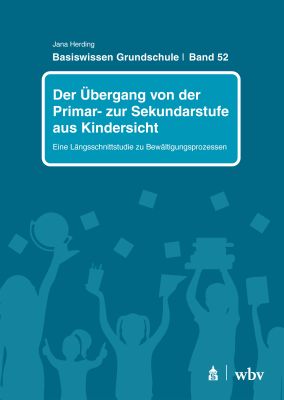 Der Übergang von der Primar- zur Sekundarstufe aus Kindersicht