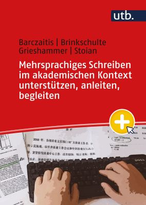 Mehrsprachiges Schreiben im akademischen Kontext unterstützen, anleiten, begleiten