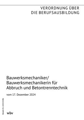 Bauwerksmechaniker/Bauwerksmechanikerin für Abbruch und Betontrenntechnik