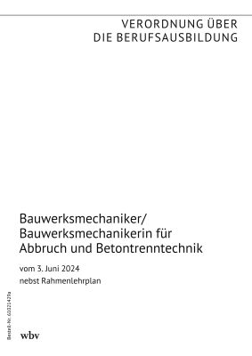 Bauwerksmechaniker/Bauwerksmechanikerin für Abbruch und Betontrenntechnik