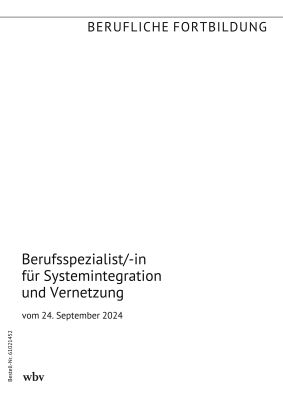 Berufsspezialist/-in für Systemintegration und Vernetzung