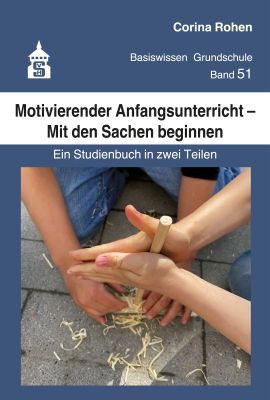 Motivierender Anfangsunterricht – Mit den Sachen beginnen