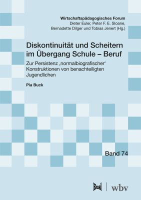 Diskontinuität und Scheitern im Übergang Schule – Beruf