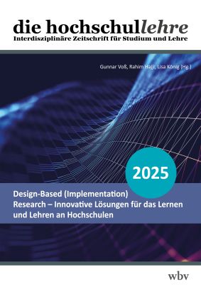 Design-Based (Implementation) Research - Innovative Lösungen für das Lernen und Lehren an Hochschulen